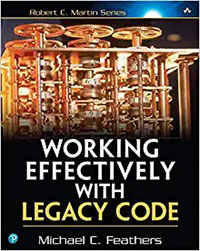 Working Effectively with Legacy Code